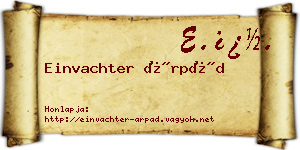 Einvachter Árpád névjegykártya